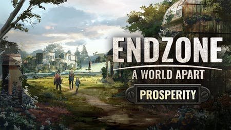 Endzone — A World Apart: Prosperity